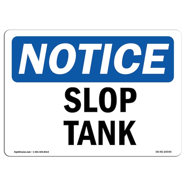 Safety Sign, OSHA Notice, 3.5" Height, Slop Tank Sign, Landscape, 10PK